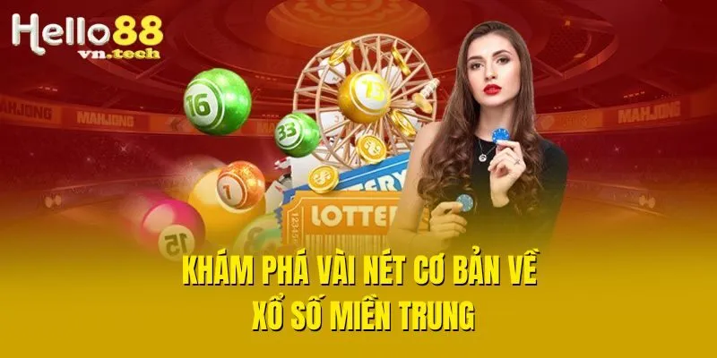 Khám phá vài nét cơ bản về xổ số miền Trung